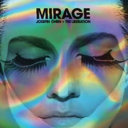 Josefin Öhrn And The Liberation : Mirage